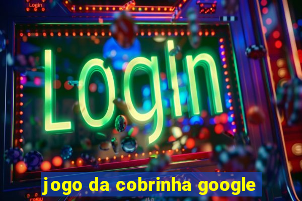 jogo da cobrinha google