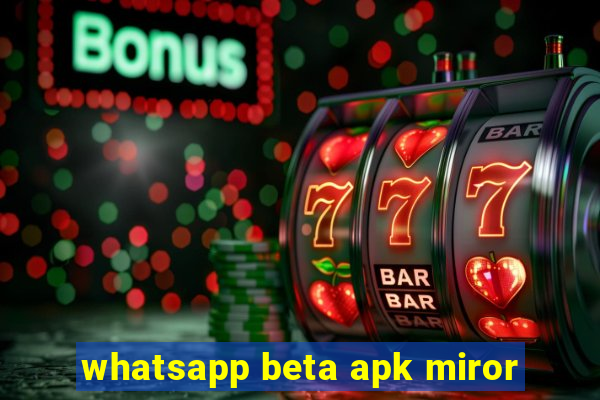 whatsapp beta apk miror