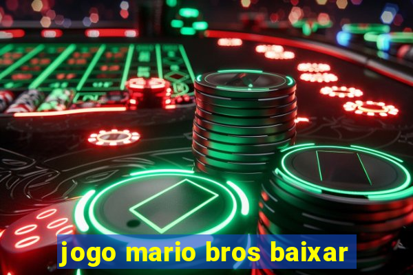 jogo mario bros baixar