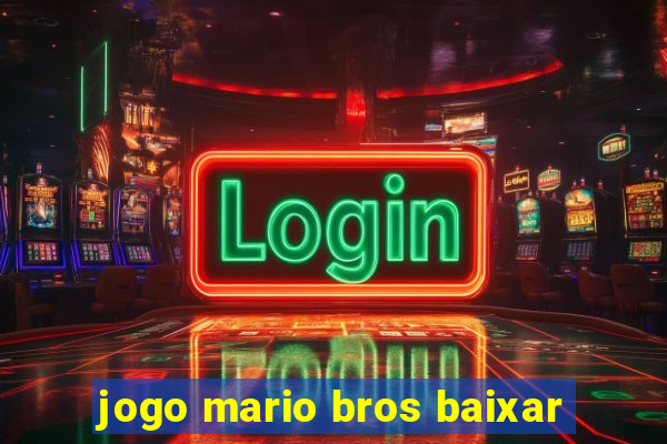 jogo mario bros baixar