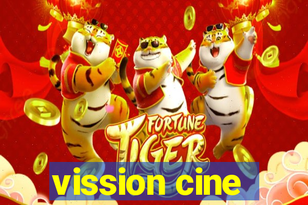 vission cine