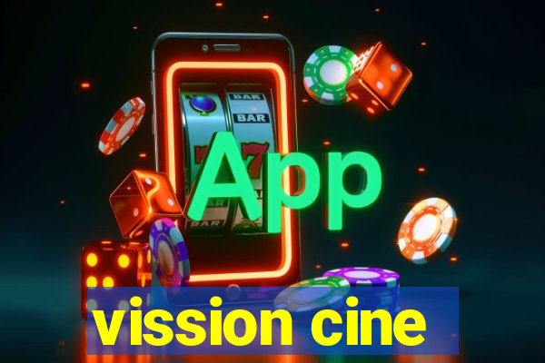 vission cine