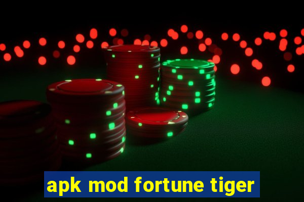 apk mod fortune tiger