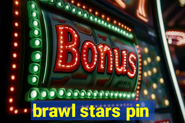 brawl stars pin