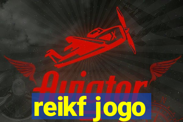 reikf jogo