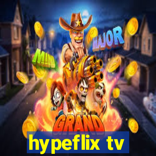 hypeflix tv