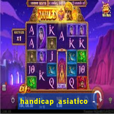 handicap asiatico - 0 5