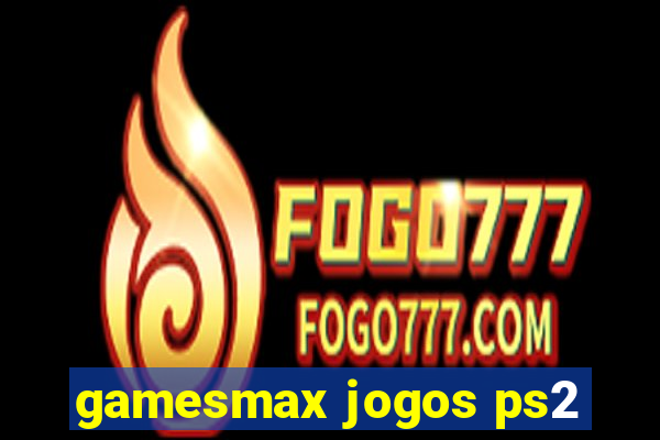 gamesmax jogos ps2