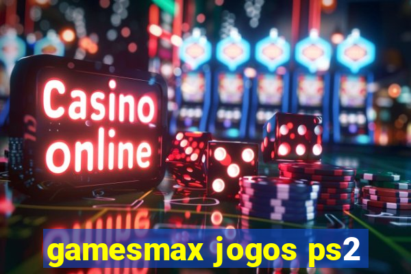 gamesmax jogos ps2