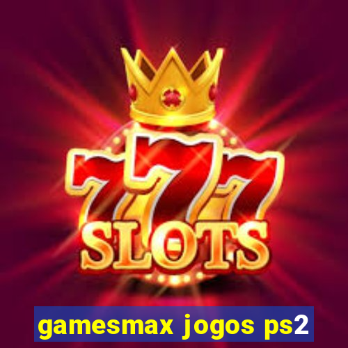 gamesmax jogos ps2