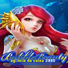 ag锚ncia da caixa 3880