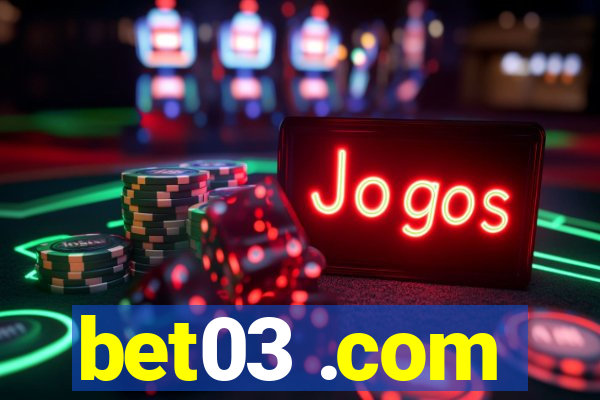 bet03 .com