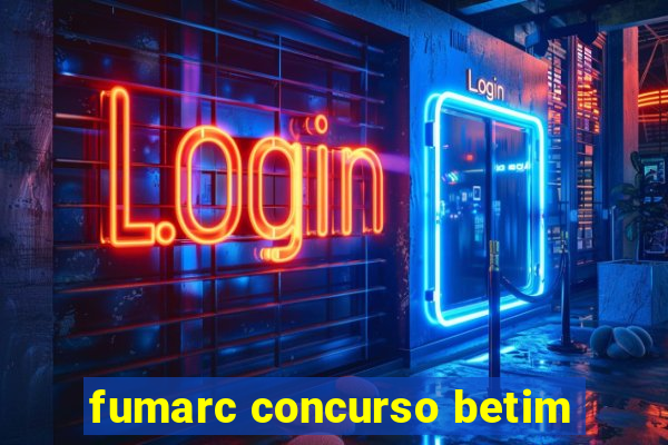 fumarc concurso betim