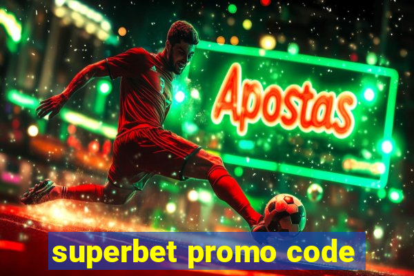 superbet promo code