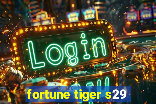 fortune tiger s29