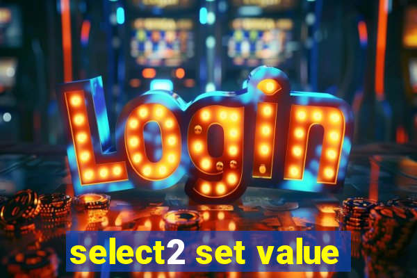 select2 set value