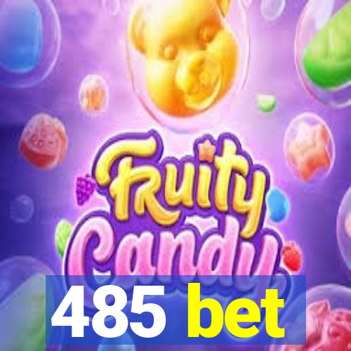 485 bet