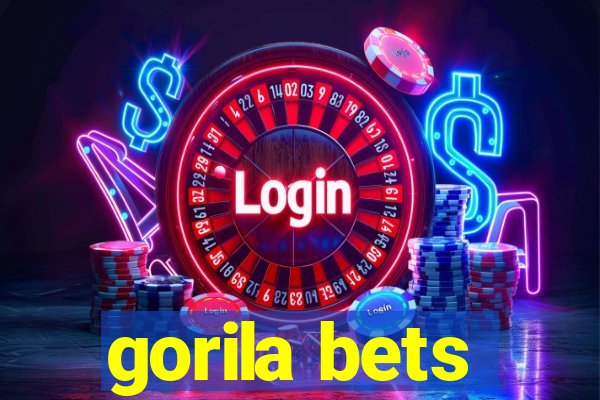 gorila bets