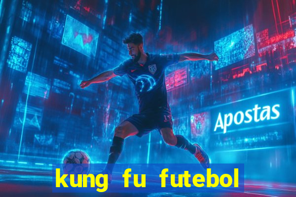 kung fu futebol clube completo dublado