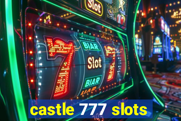 castle 777 slots