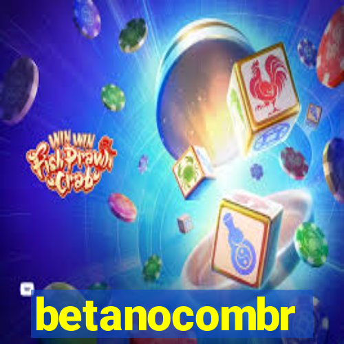 betanocombr