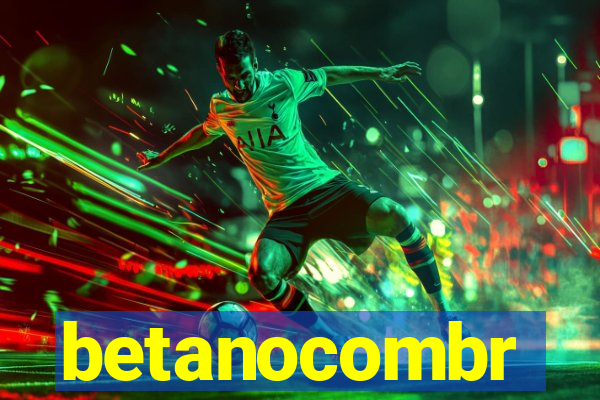 betanocombr