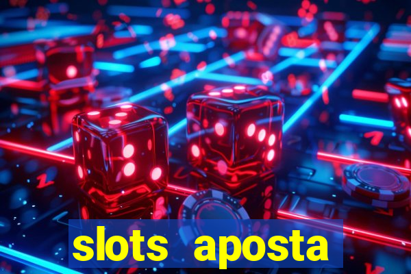 slots aposta mínima 1 centavo