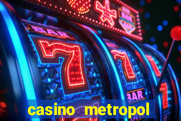 casino metropol güvenilir mi