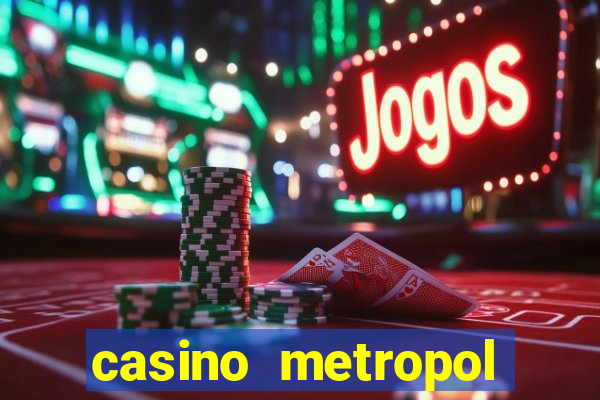 casino metropol güvenilir mi