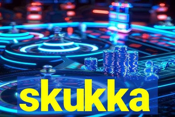 skukka