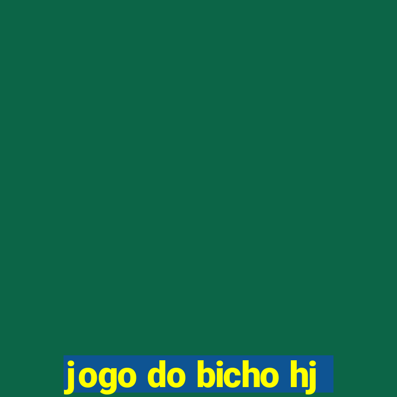 jogo do bicho hj