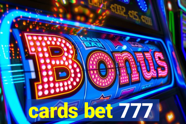 cards bet 777