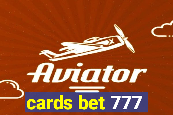 cards bet 777