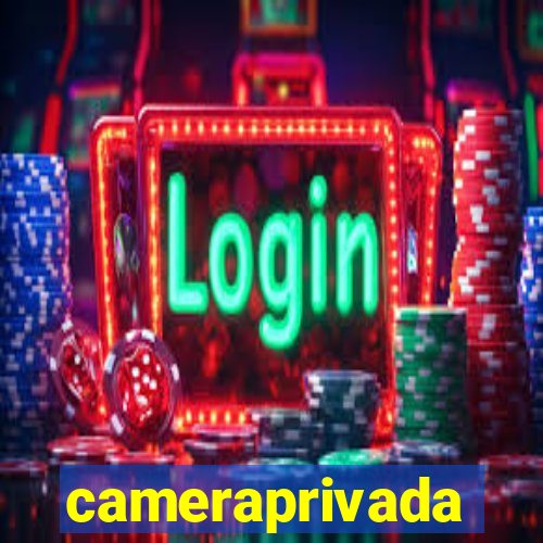 cameraprivada