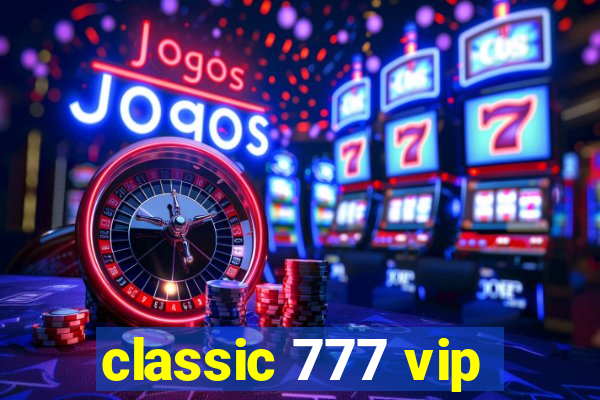 classic 777 vip