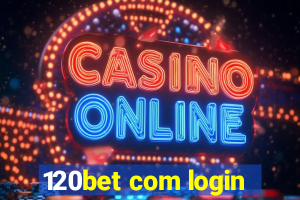 120bet com login