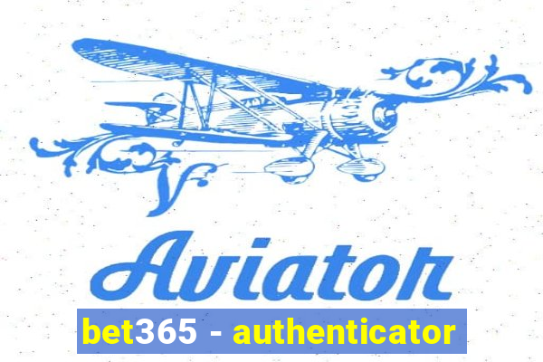 bet365 - authenticator