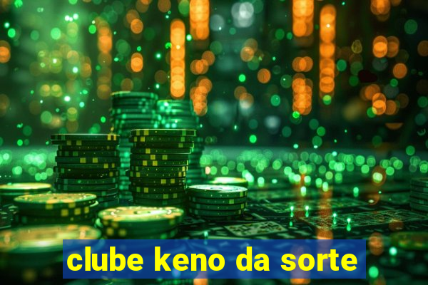 clube keno da sorte