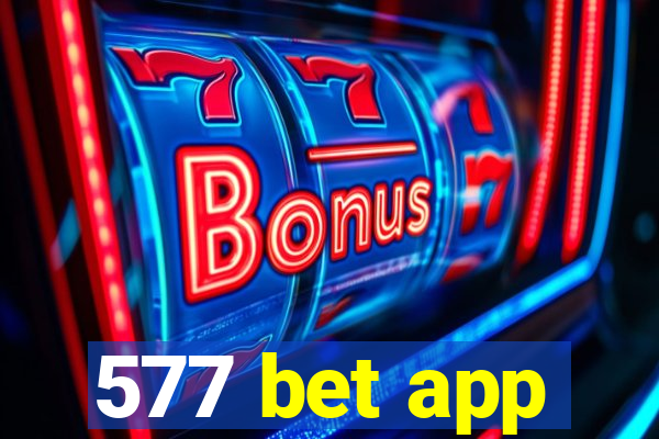 577 bet app