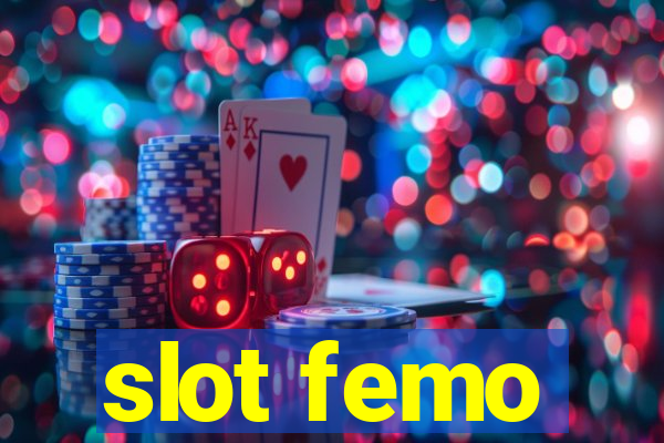 slot femo