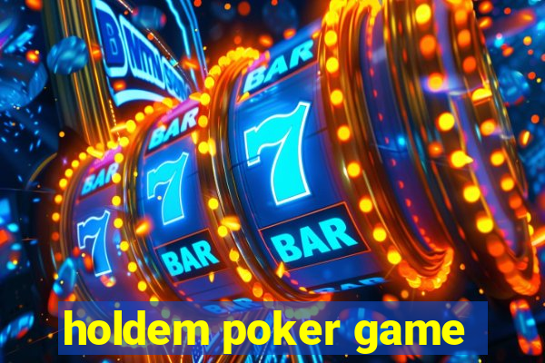 holdem poker game