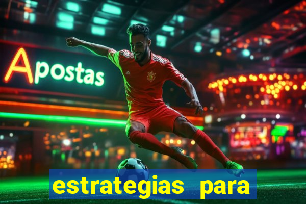 estrategias para jogar na roleta