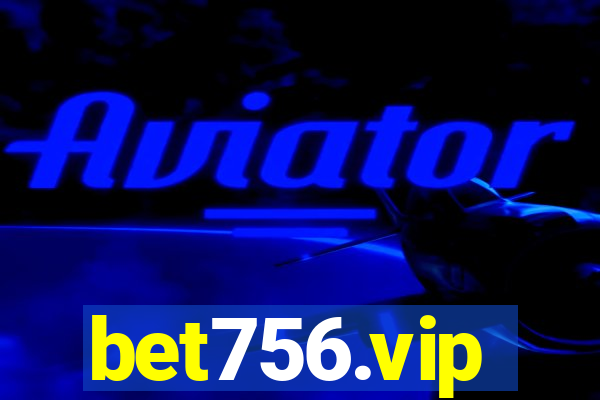 bet756.vip