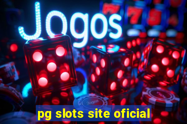 pg slots site oficial