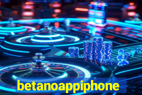 betanoappiphone