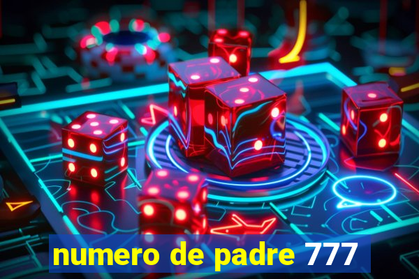 numero de padre 777