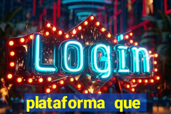 plataforma que est谩 pagando hoje