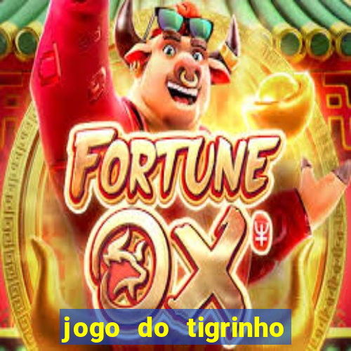 jogo do tigrinho paga de verdade