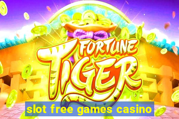 slot free games casino