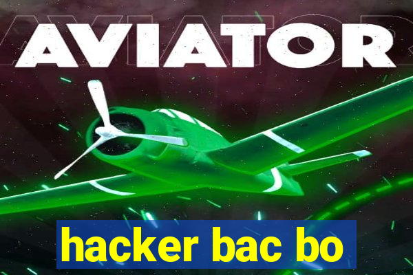 hacker bac bo